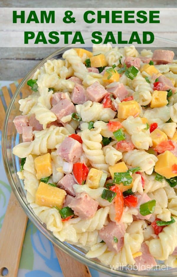 Ham And Cheese Pasta Salad With A Blast