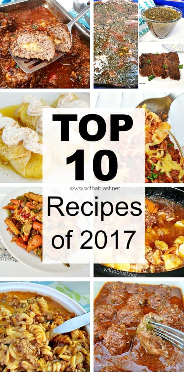 Top 10 Recipes Of 2017 | With A Blast